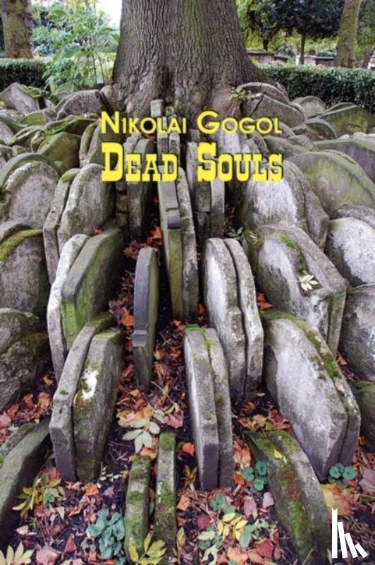 Gogol, Nikolai Vasilievich - Dead Souls