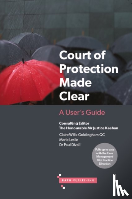 Wills-Goldingham, Claire, Leslie, Marie, Divall, Paul - Court of Protection Made Clear