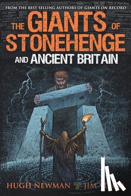 Vieira, Jim, Newman, Hugh - The Giants of Stonehenge and Ancient Britain