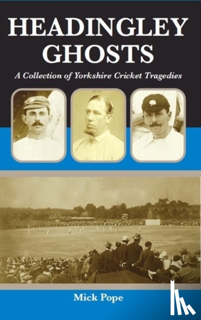 Pope, Mick - Headingley Ghosts