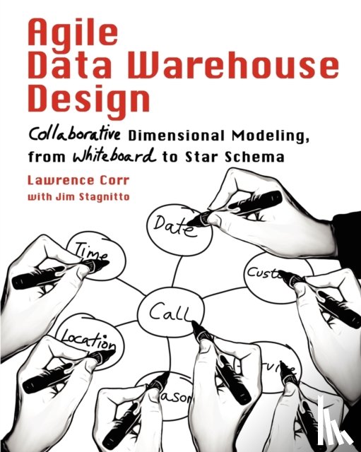 Corr, Lawrence, Stagnitto, Jim - Agile Data Warehouse Design