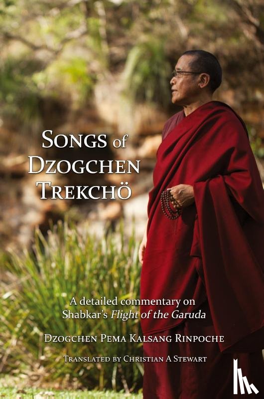 Rinpoche, Dzogchen Pema Kalsang - Songs of Dzogchen Trekcho