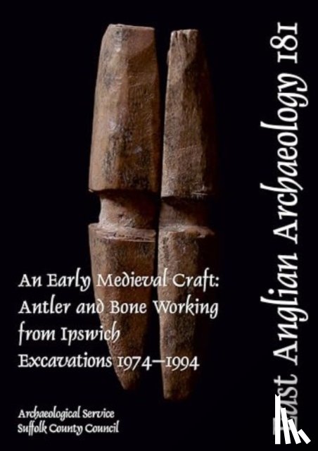 Riddler, Ian, Trzaska-Nartowski, Nicola, Hatton, Shona - EAA 181: An Early Medieval Craft