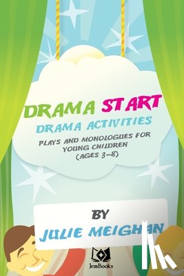 Meighan, Julie - Drama Activities, Plays and Monologues for Young Children