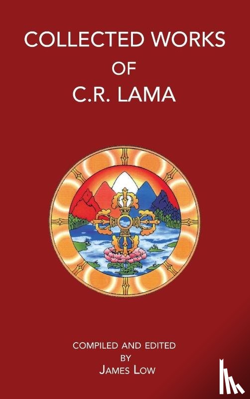 Lama, Chimed Rigdzin - Collected Works of C.R. Lama