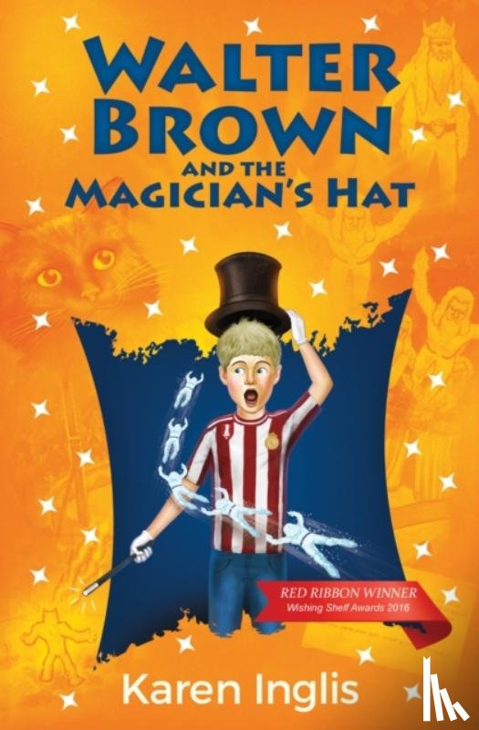 Inglis, Karen - Walter Brown and the Magician's Hat