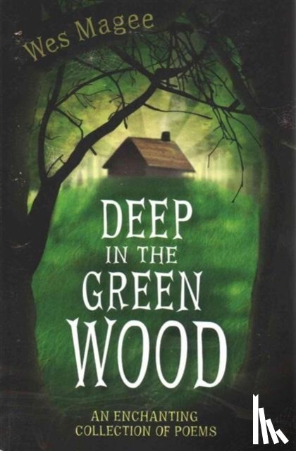 Magee, Wes - Deep in the Green Wood