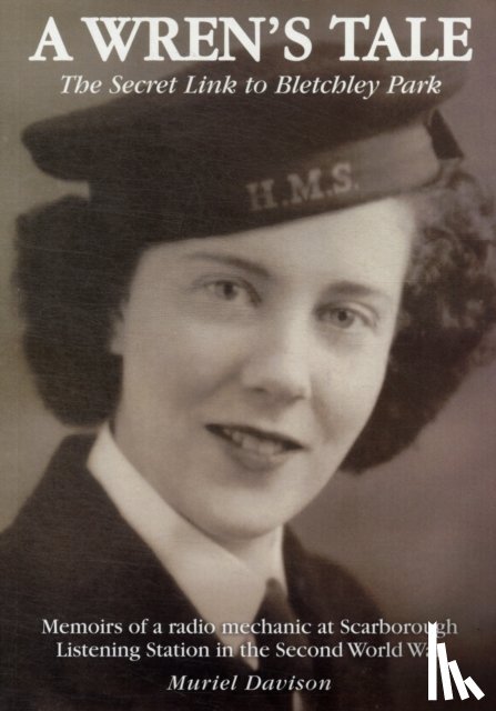 Davison, Muriel - A Wren's Tale - the Secret Link to Bletchley Park