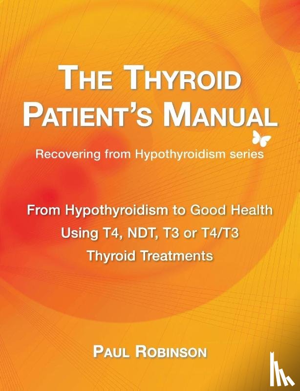 Robinson, Paul - The Thyroid Patient's Manual