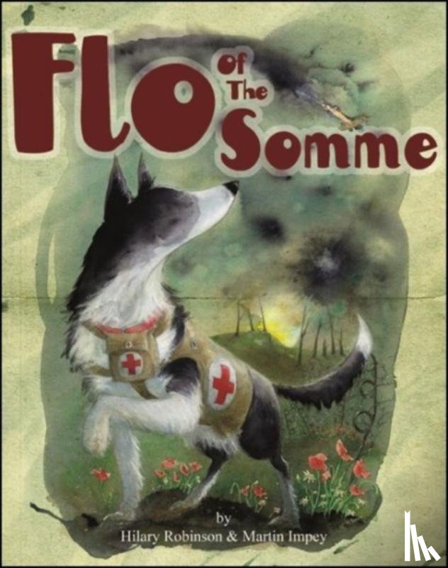 Robinson, Hilary - Flo of the Somme
