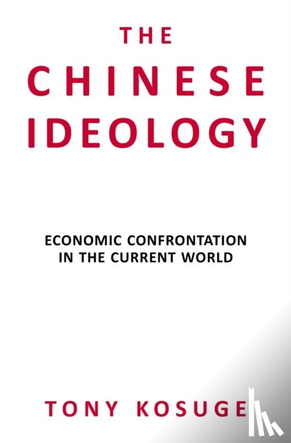 Kosuge, Tony - The Chinese Ideology