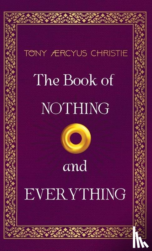 Christie, Tony Ærcyus - The Book of Nothing and Everything