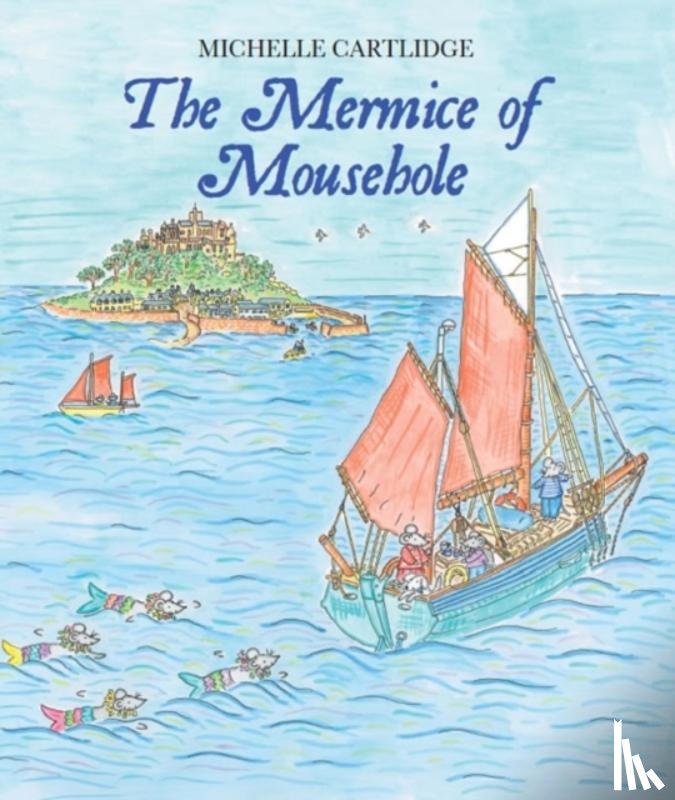 Cartlidge, Michelle - The Mermice of Mousehole