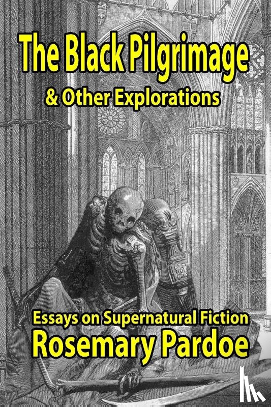 Pardoe, Rosemary A. - The Black Pilgrimage & Other Explorations