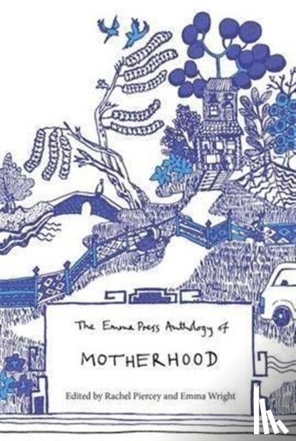 Piercey, Rachel - Emma Press Anthology of Motherhood