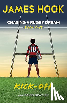 Hook, James, Brayley, David - Chasing a Rugby Dream