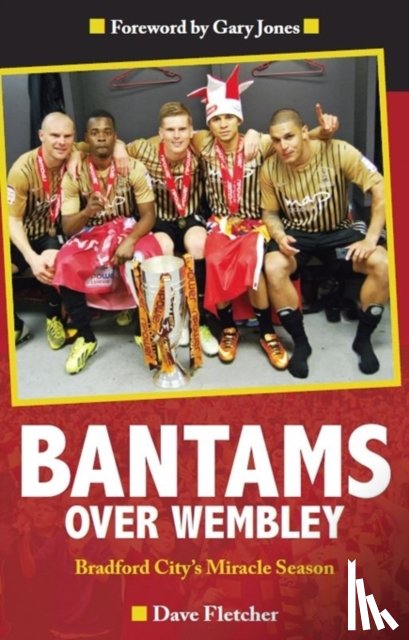 Fletcher, Dave - Bantams Over Wembley