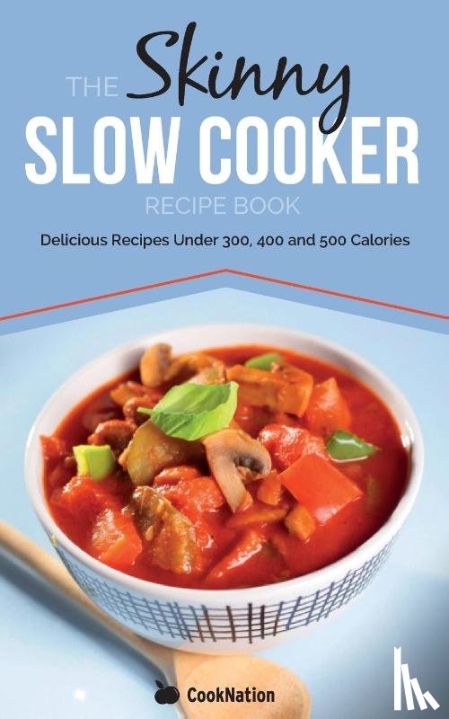 CookNation - The Skinny Slow Cooker Recipe Book