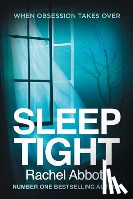 Abbott, Rachel - Sleep Tight