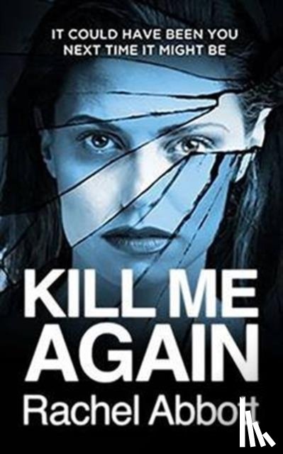 Abbott, Rachel - Kill Me Again