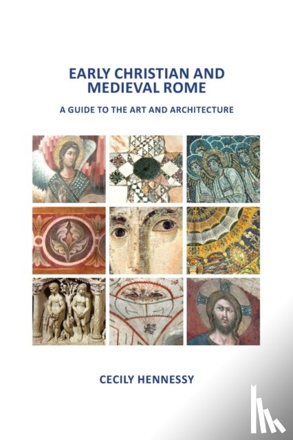 Hennessy, Cecily J - Early Christian and Medieval Rome