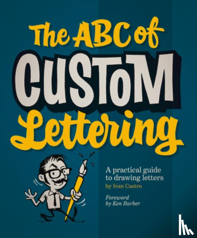 Castro, Ivan - The ABC of Custom Lettering