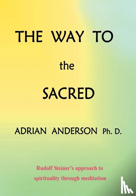 Anderson, Adrian - The Way to the Sacred
