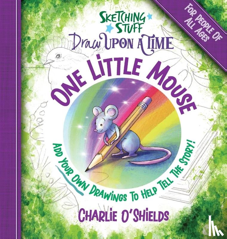 O'Shields, Charlie - Sketching Stuff Draw Upon A Time - One Little Mouse