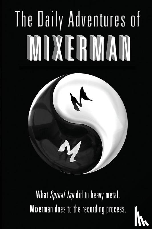 Mixerman - The Daily Adventures of Mixerman