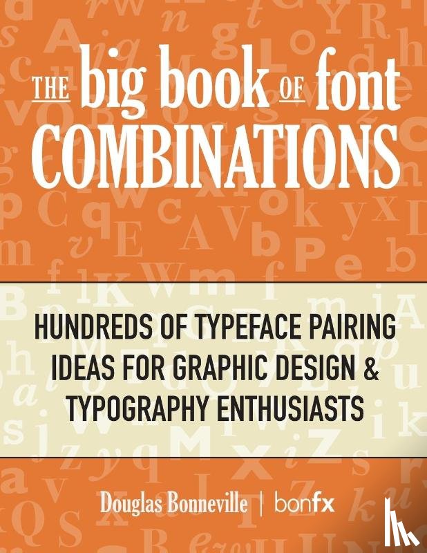 Bonneville, Douglas N - The Big Book of Font Combinations