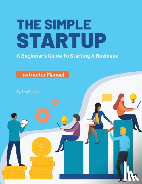 Phelan, Rob - The Simple Startup