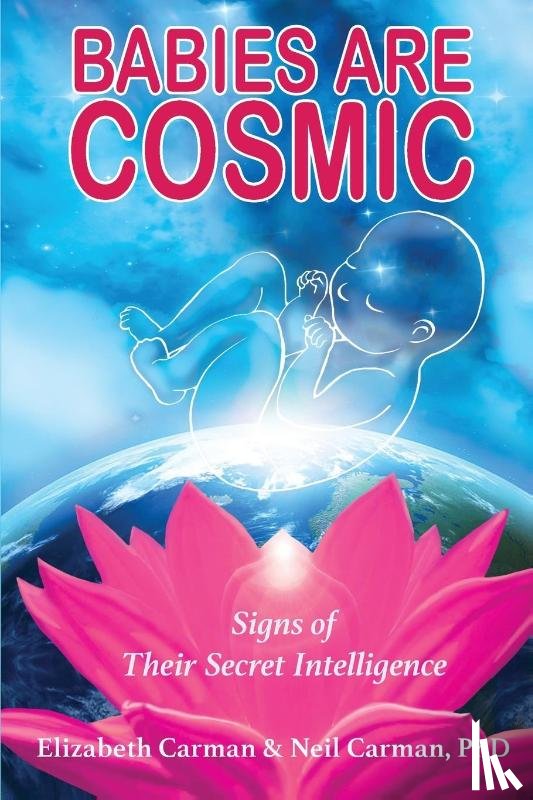 Carman, Elizabeth, Carman, Neil - Babies Are Cosmic
