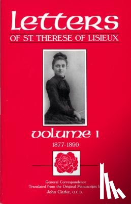 Clarke, John - The Letters of St. Therese of Lisieux, Vol. 1
