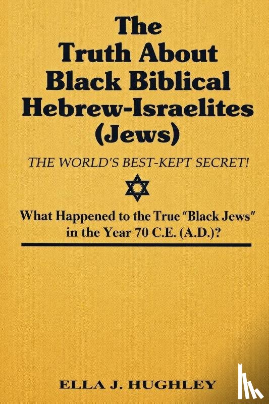 Hughley, Ella J. - The Truth About Black Biblical Hebrew-Israelites (Jews