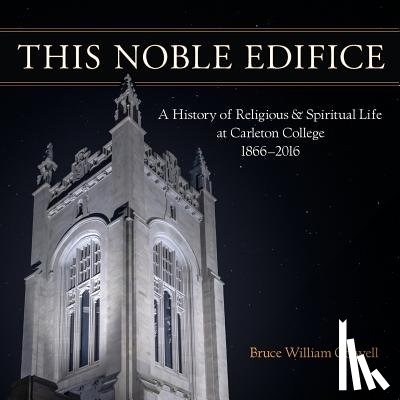 Colwell, Bruce William - This Noble Edifice