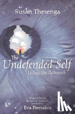 Thesenga, Susan, Pierrakos, Eva Broch - UNDEFENDED SELF 3/E
