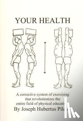 Pilates, Joseph Hubertus - Your Health