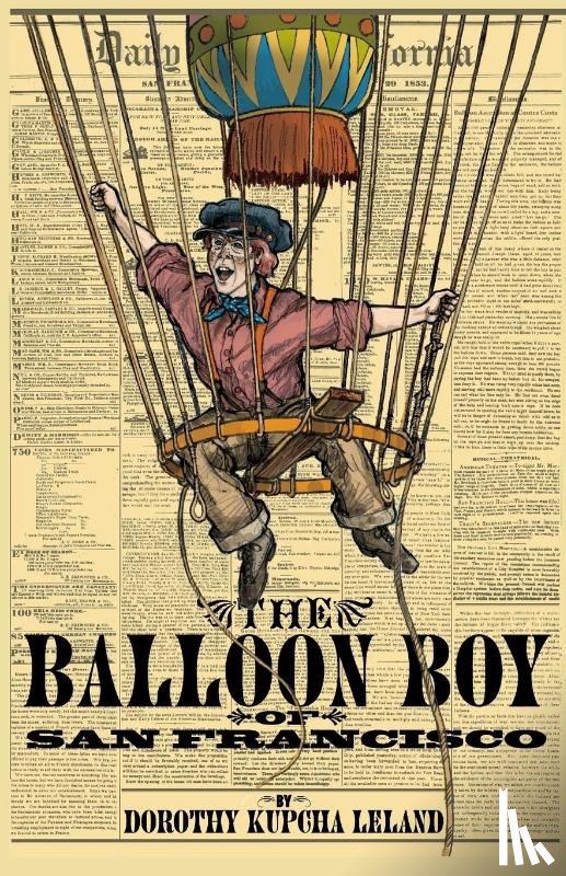 Leland, Ms. Dorothy Kupcha - The Balloon Boy of San Francisco