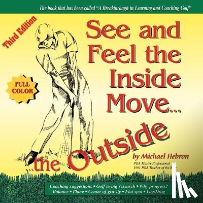 Michael Hebron - See & Feel the Inside Move the Outside, Third Edition - Full Color
