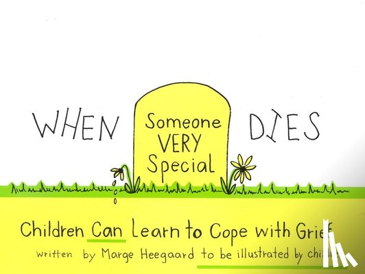 Marge Eaton Heegaard - When Someone Very Special Dies