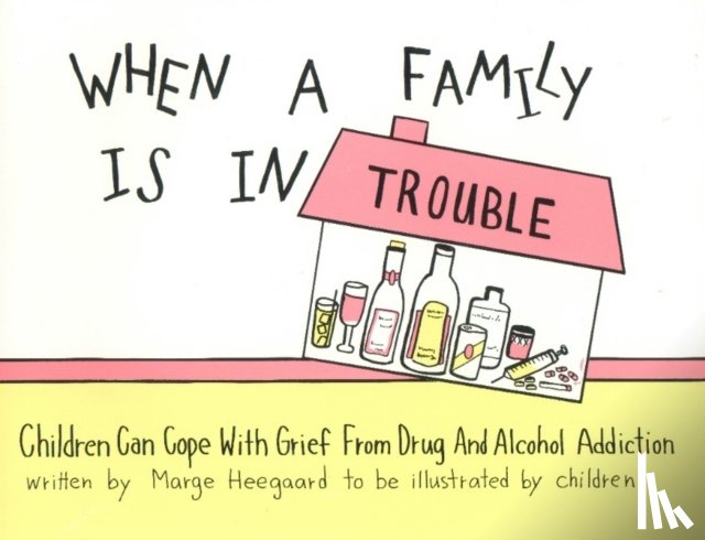Marge Eaton Heegaard - When a Family Is in Trouble