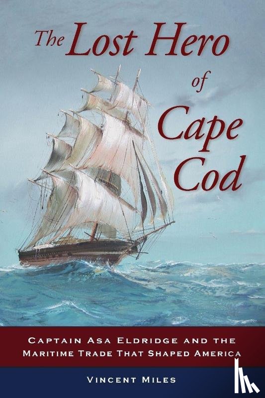 Miles, Vincent - The Lost Hero of Cape Cod