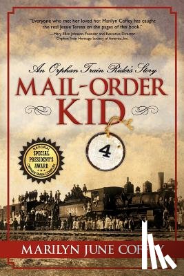 Coffey, Marilyn June - Mail-Order Kid: An Orphan Train Rider's Story