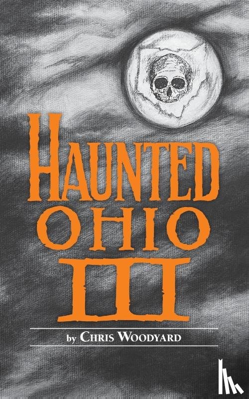 Woodyard, Chris - Haunted Ohio III