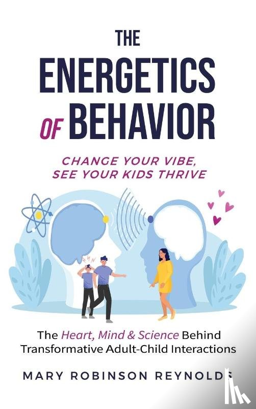 Reynolds, Mary - The Energetics of Behavior