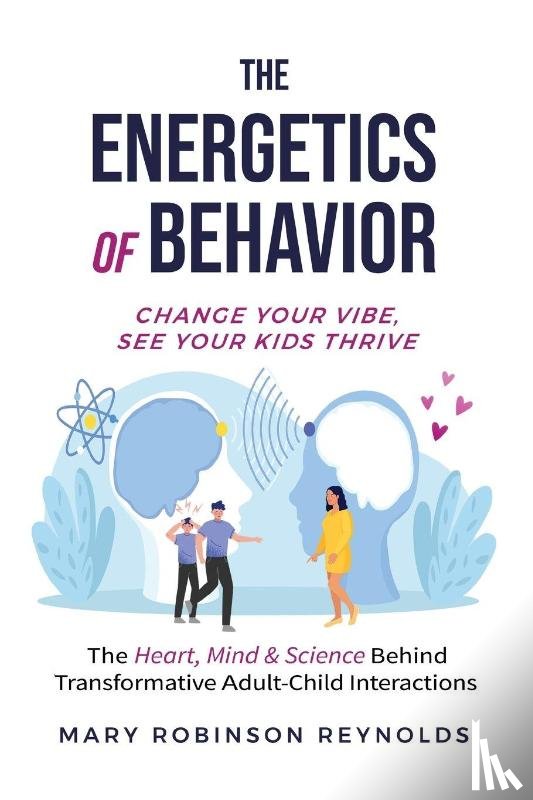 Reynolds, Mary - The Energetics of Behavior