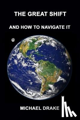 Drake, Michael - The Great Shift