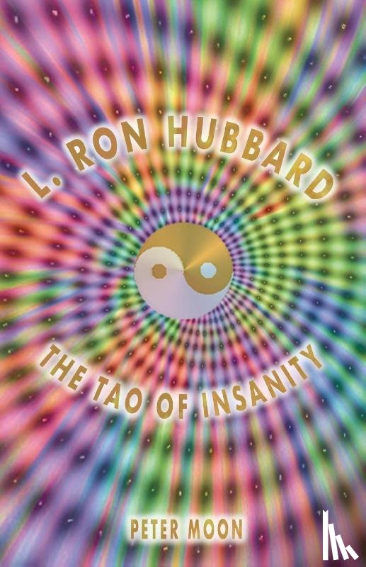 Moon, Peter - L. Ron Hubbard - The Tao of Insanity