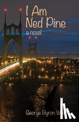 Wright, George Byron - I Am Ned Pine