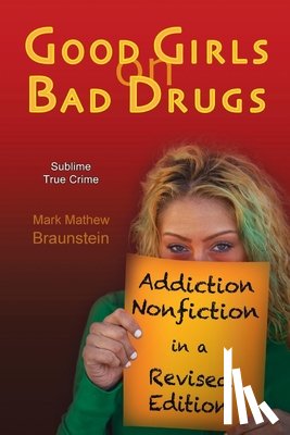 Braunstein, Mark Mathew - Good Girls On Bad Drugs